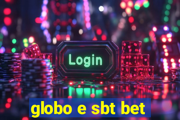 globo e sbt bet